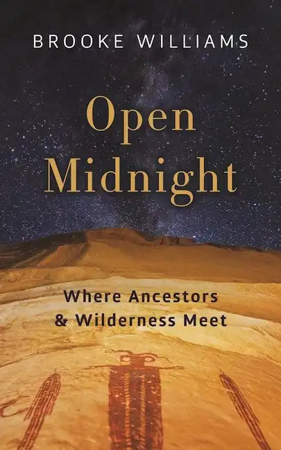Open Midnight: Where Ancestors and Wilderness Meet - Paperback