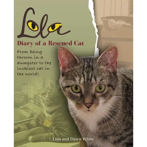 Lola: Diary of a Rescued Cat - Paperback