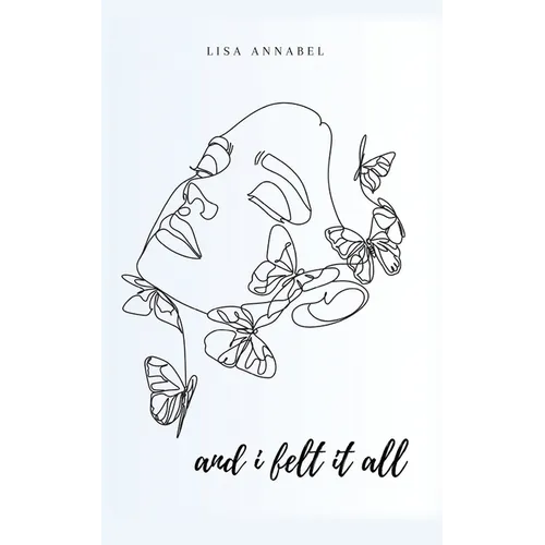 And I Felt It All - Paperback