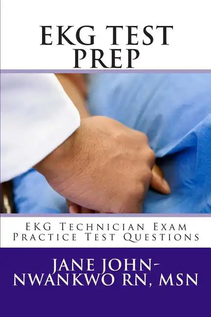 EKG Test Prep: EKG Technician Exam Practice Test Questions - Paperback