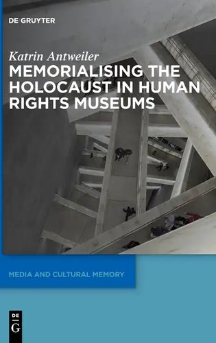 Memorialising the Holocaust in Human Rights Museums - Hardcover