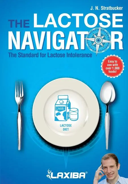 Laxiba The Lactose Navigator: The Standard for Lactose Intolerance - Paperback