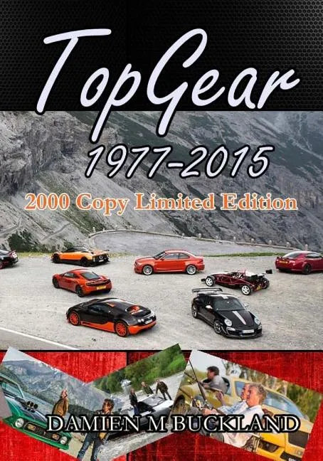 Top Gear; 1977 - 2015: : 2000 Copy Limited Edition - Paperback
