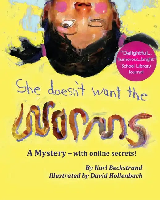 She Doesn't Want the Worms: A Mystery - with online secrets - Paperback