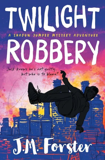 Twilight Robbery: A Shadow Jumper Mystery Adventure - Paperback