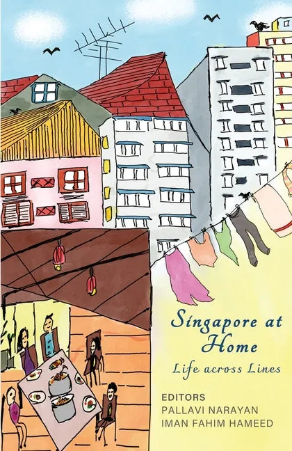 Singapore At Home: Life Across Lines - Paperback
