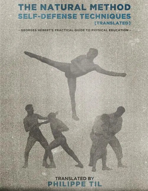 The Natural Method: Self Defense Techniques - Paperback