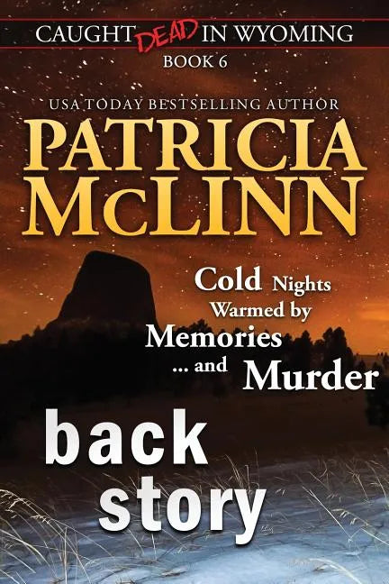 Back Story (Caught Dead in Wyoming, Book 6) - Paperback