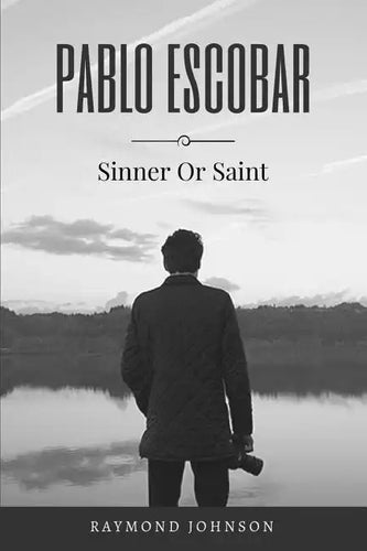 Pablo Escobar: Sinner Or Saint - Paperback