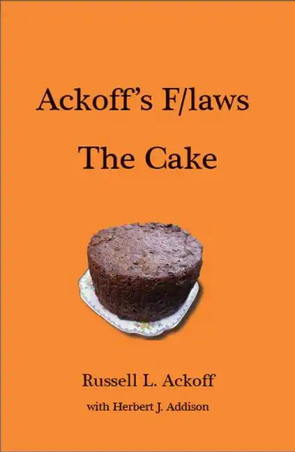 Ackoff's F/Laws the Cake - Hardcover