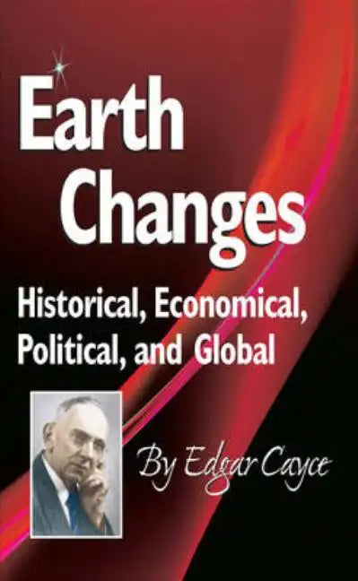 Earth Changes: Historical, Economical, Political, and Global - Paperback