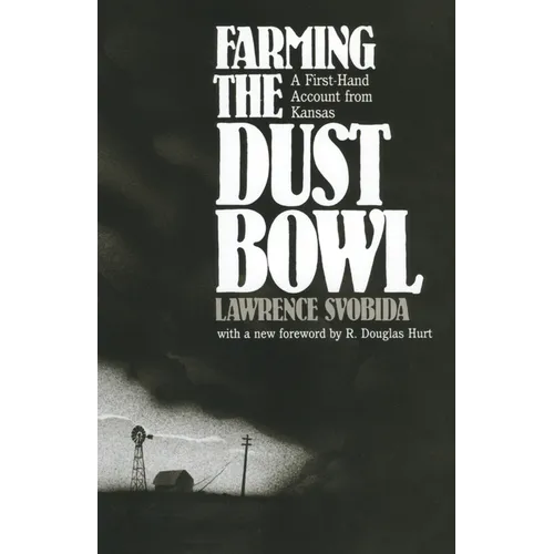 Farming the Dust Bowl: A First-Hand Account from Kansas - Paperback
