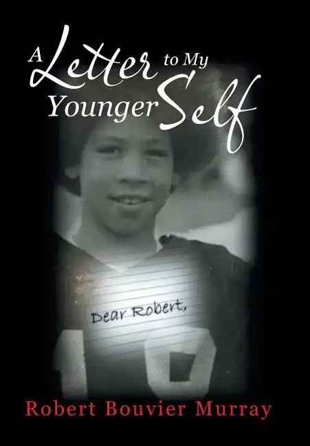 A Letter to My Younger Self - Hardcover