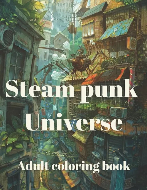 Steam punk universe adult coloring book - Paperback