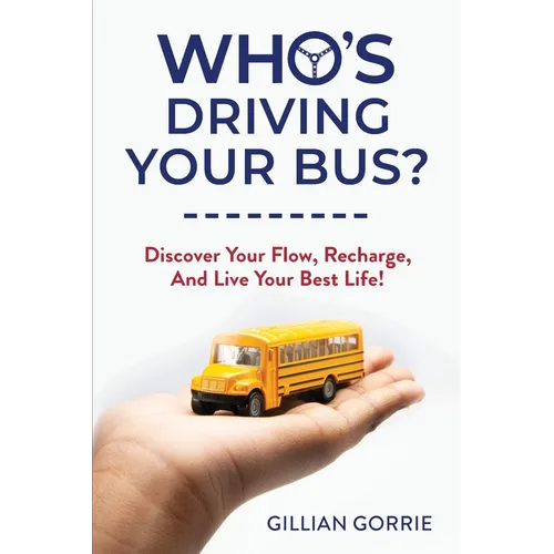 Who's Driving Your Bus? - Paperback