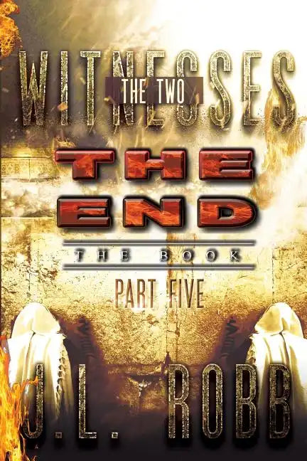 The End The Book: Part Five: The Two Witnesses - Paperback