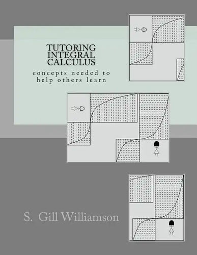 Tutoring Integral Calculus: concepts needed to help others learn - Paperback