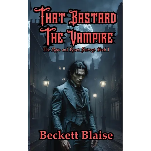 That Bastard the Vampire - Paperback
