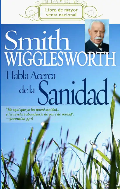 Smith Wigglesworth Habla Acerca de la Sanidad - Paperback
