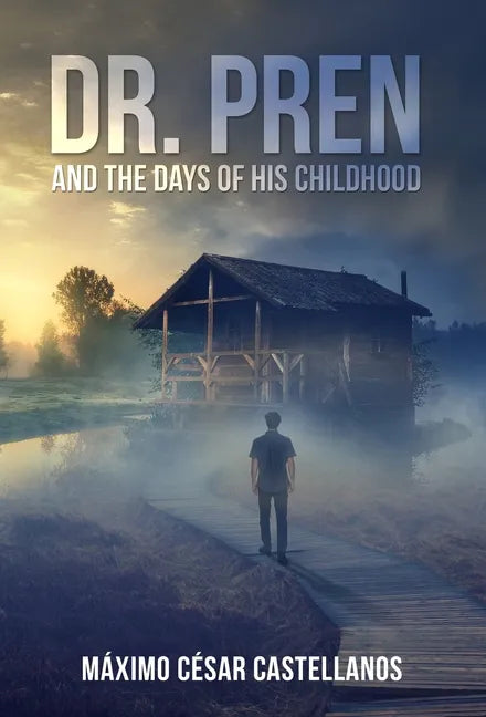 Dr. Pren and the Days of His Childhood - Hardcover