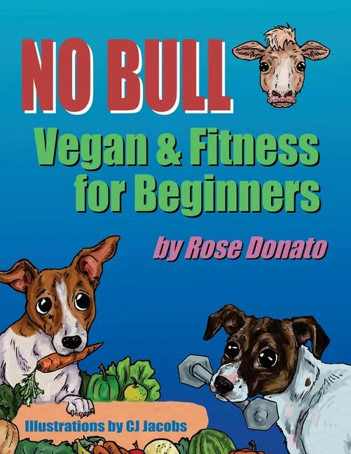 No Bull: Vegan & Fitness for Beginners - Paperback