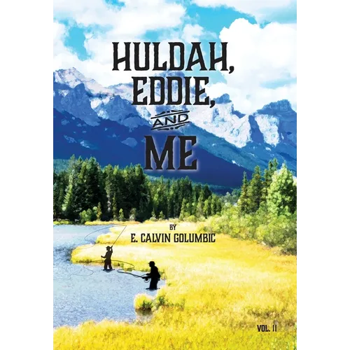 Huldah, Eddie, and Me: Volume II - Hardcover