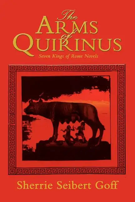 The Arms of Quirinus: Seven Kings of Rome Novels - Paperback