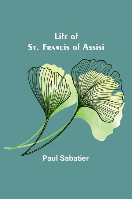 Life of St. Francis of Assisi - Paperback