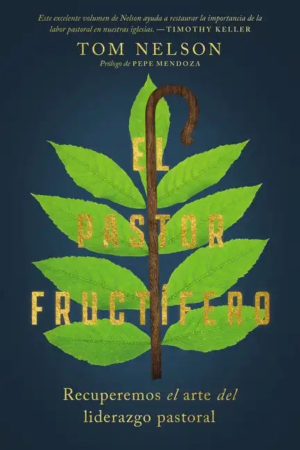 El Pastor Fructífero: Recuperar El Arte Perdido del Liderazgo Pastoral - Paperback
