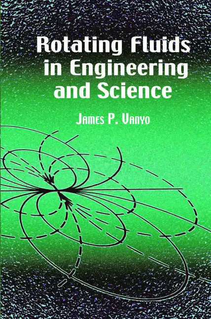 Rotating Fluids in Engineering and Science - Paperback