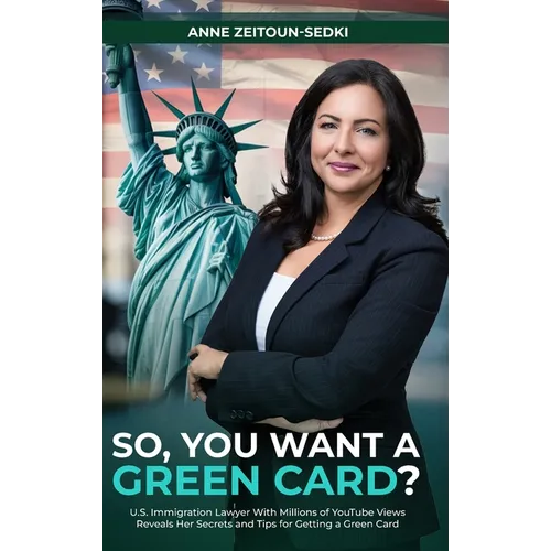 So, You Want a Green Card? - Hardcover
