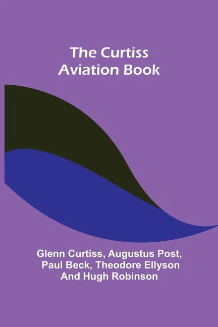 The Curtiss Aviation Book - Paperback
