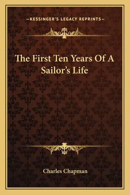 The First Ten Years of a Sailor's Life - Paperback