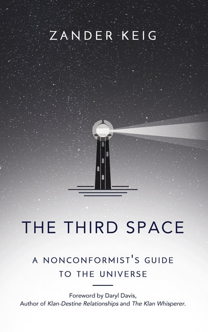 The Third Space: A Nonconformist's Guide to the Universe - Hardcover