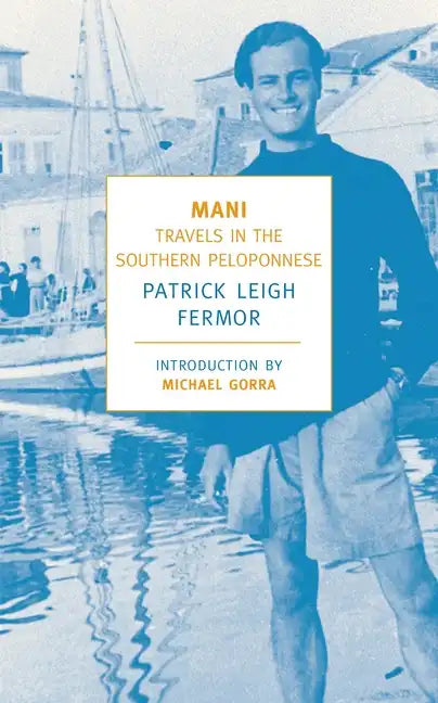 Mani: Travels in the Southern Peloponnese - Paperback