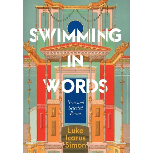 Swimming in Words: New and Selected Poems - Hardcover