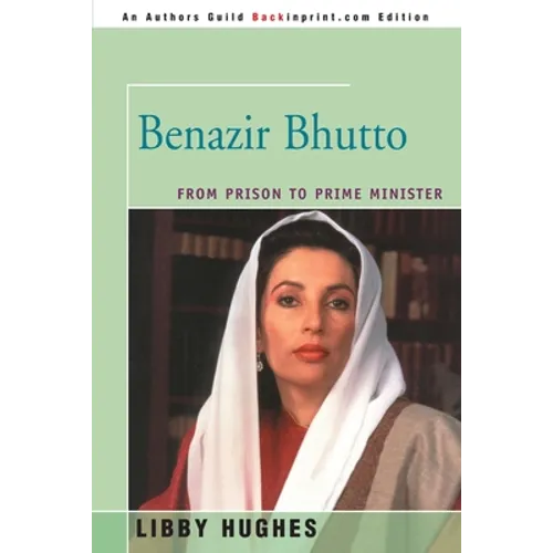 Benazir Bhutto: From Prison to Prime Minister - Paperback