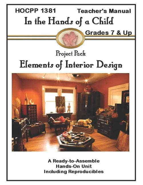 Elements of Interior Design: A Hands-On Ready to Assemble Lapbook Unit Study - Paperback