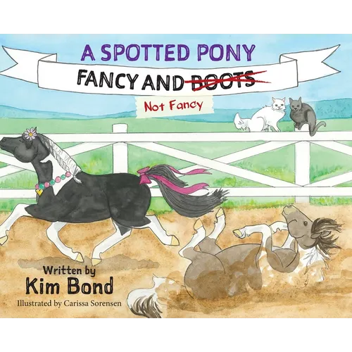 A Spotted Pony Fancy and Not Fancy - Hardcover