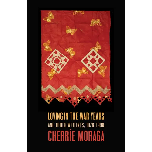 Loving in the War Years: And Other Writings, 1978-1999 - Hardcover