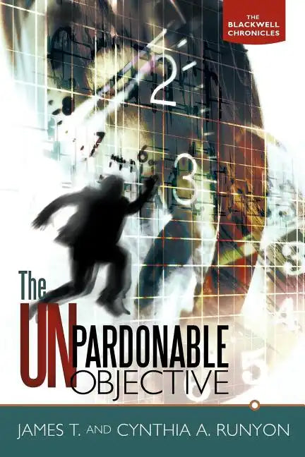 The Unpardonable Objective: The Blackwell Chronicles - Paperback