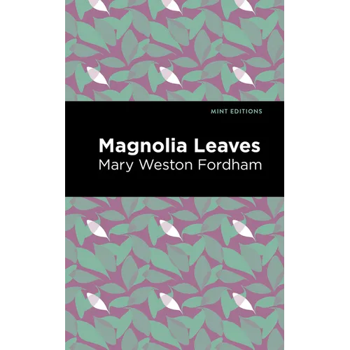 Magnolia Leaves - Hardcover