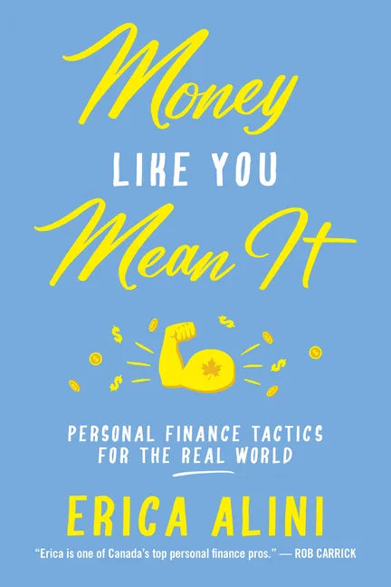Money Like You Mean It: Personal Finance Tactics for the Real World - Paperback