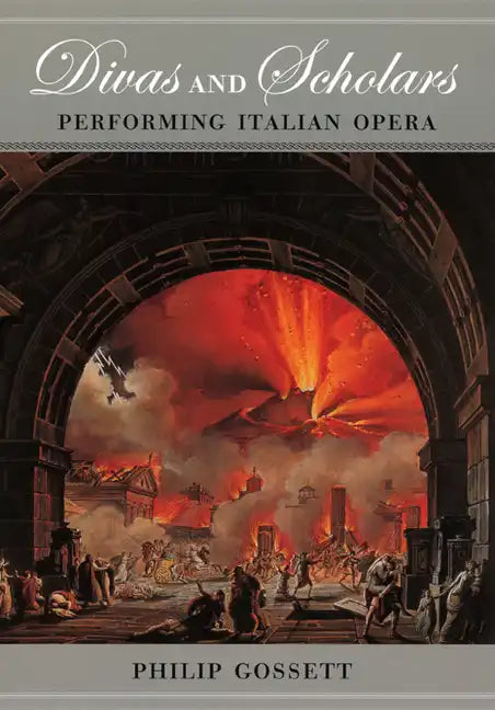 Divas and Scholars: Performing Italian Opera - Paperback