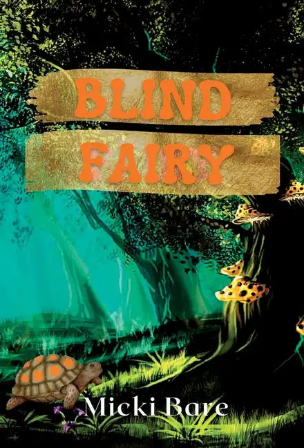Blind Fairy: Zahra of the Uwharries - Hardcover