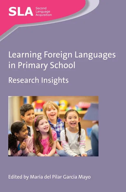 Learning Foreign Languages in Primary School: Research Insights - Paperback