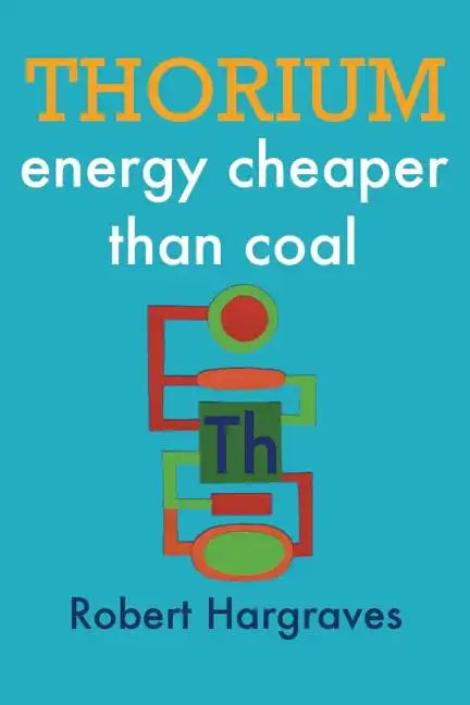 Thorium: energy cheaper than coal - Paperback