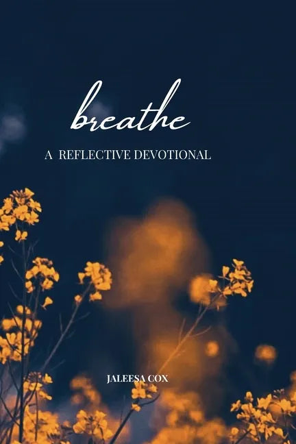 Breathe: A Reflective Devotional - Paperback