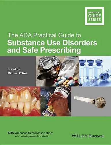 The ADA Practical Guide to Substance Use Disorders and Safe Prescribing - Paperback
