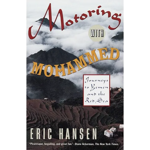 Motoring with Mohammed: Journeys to Yemen and the Red Sea - Paperback